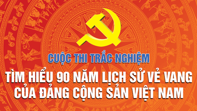 TÌM HIỂU 90 NĂM LỊCH SỬ VẺ VANG CỦA ĐẢNG CỘNG SẢN VIỆT NAM VÀ LỊCH SỬ ĐẢNG BỘ TỈNH BÌNH DƯƠNG